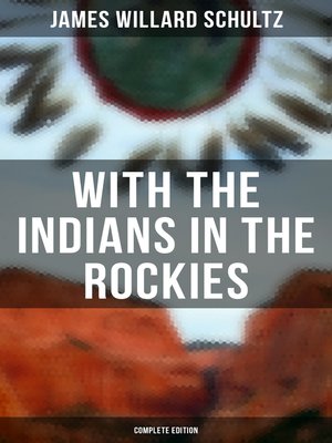 cover image of With the Indians in the Rockies (Complete Edition)